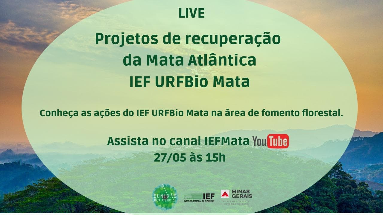 LIVE: Projetos de recuperação da Mata Atlântica IEF URFBio Mata